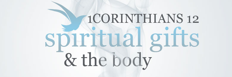 Spiritual Gifts & The Body